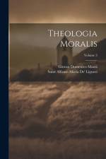 Theologia Moralis; Volume 3 af Saint Alfonso Maria De' Liguori