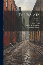 The Essayes; Volume 1 af Michel de Montaigne