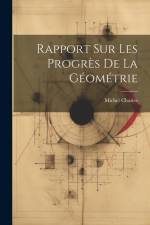 Rapport Sur Les Progrès De La Géométrie af Michel Chasles