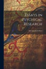 Essays in Psychical Research af Ada Goodrich-Freer