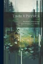 Timber Physics af Bernhard Eduard Fernow