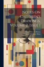 Notes On Children's Drawings, Volume 2, issue 1 af Milicent Washburn Shinn