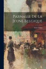 Parnasse De La Jeune Belgique af Iwan Gilkin