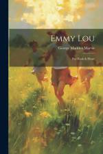 Emmy Lou: Her Book & Heart af George Madden Martin