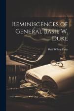 Reminiscences of General Basil W. Duke af Basil Wilson Duke