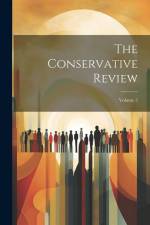 The Conservative Review; Volume 5 af Anonymous