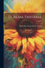 El Alma Enferma; Volume 2 af María Pilar Sinués del de Marco