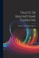 Traité De Magnétisme Terrestre af Éleuthère Élie Nicolas Mascart