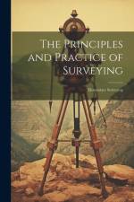 The Principles and Practice of Surveying: Elementary Surveying af Anonymous