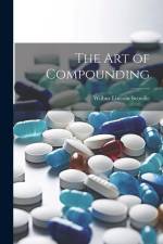The Art of Compounding af Wilbur Lincoln Scoville