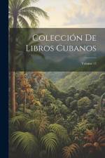 Colección De Libros Cubanos; Volume 17 af Anonymous