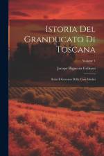 Istoria Del Granducato Di Toscana: Sotto Il Governo Della Casa Medici; Volume 1 af Jacopo Riguccio Galluzzi