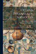 Oedipus Tyrannus of Sophocles af John Knowles Paine