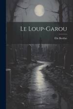 Le Loup-Garou af Élie Berthet