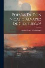 Poesías De Don Nicasio Alvarez De Cienfuegos af Nicasio Álvarez de Cienfuegos