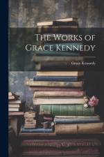 The Works of Grace Kennedy af Grace Kennedy