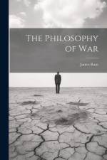 The Philosophy of War af James Ram