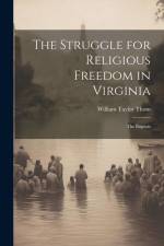 The Struggle for Religious Freedom in Virginia: The Baptists af William Taylor Thom