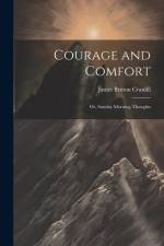 Courage and Comfort: Or, Sunday Morning Thoughts af James Britton Cranfill
