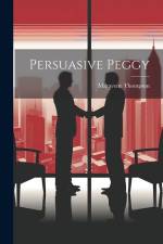Persuasive Peggy af Maravene Thompson