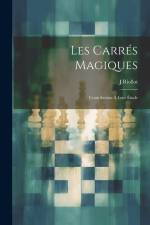 Les Carrés Magiques: Contribution À Leur Étude af J. Riollot