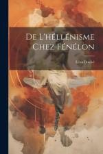 De L'héllénisme Chez Fénélon af Leon Boulve