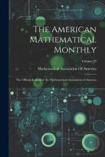 The American Mathematical Monthly: The Official Journal of the Mathematical Association of America; Volume 29 af Mathematical Association of America