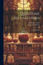 Questione Sull'alchimia: Codice Inedito af Domenico Moreni