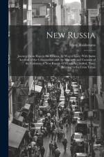 New Russia: Journey From Riga to the Crimea, by Way of Kiev; With Some Account of the Colonization and the Manners and Customs of af Mary Holderness