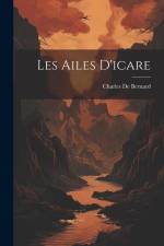 Les Ailes D'icare af Charles De Bernard
