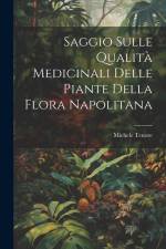 Saggio Sulle Qualità Medicinali Delle Piante Della Flora Napolitana af Michele Tenore