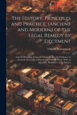 The History, Principles and Practice, (Ancient and Modern, ) of the Legal Remedy by Ejectment: And the Resulting Action for Mesne Profits; the Evidenc af Charles Runnington