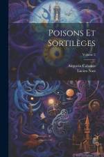 Poisons Et Sortilèges; Volume 2 af Augustin Cabanes