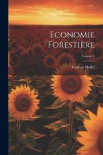Economie Forestière; Volume 2 af Gustave Huffel