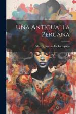 Una Antigualla Peruana af Marcos Jiménez de la Espada