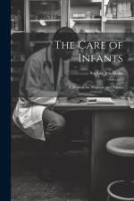 The Care of Infants: A Manual for Mothers and Nurses af Sophia Jex-Blake