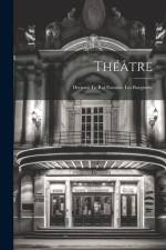 Théâtre: Hernani. Le Roi S'amuse. Les Burgraves af Anonymous