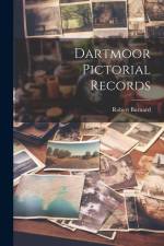 Dartmoor Pictorial Records af Robert Burnard