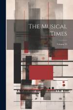 The Musical Times; Volume 22 af Anonymous
