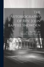 The Autobiography of Rev. John Baptist Snowden af John Baptist Snowden