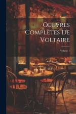 Oeuvres Complètes De Voltaire; Volume 1 af Anonymous