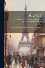 France: Méthode Directe De Français Avec Notation Phonétique, Volume 1... af Gabrielle Jeanne Camerlynck-Guernier