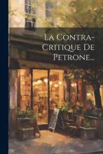 La Contra-critique De Petrone... af Anonymous