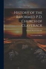History of the Reformed P.D. Church of Claverack: A Centennial Address af Francis Nicoll Zabriskie