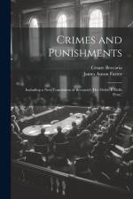 Crimes and Punishments: Including a New Translation of Beccaria's 'dei Delitti E Delle Pene, ' af James Anson Farrer