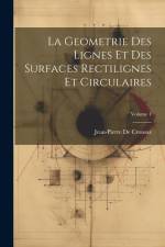 La Geometrie Des Lignes Et Des Surfaces Rectilignes Et Circulaires; Volume 1 af Jean-Pierre De Crousaz