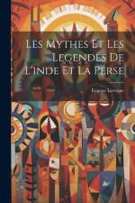 Les Mythes Et Les Legendes De L'inde Et La Perse af Eugene Leveque