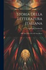Storia Della Letteratura Italiana: Dall' Anno Mccc Fino All' Anno Mcccc af Girolamo Tiraboschi