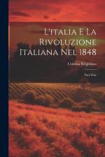 L'italia E La Rivoluzione Italiana Nel 1848: Parti Due af Cristina Belgioioso