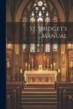 St. Bridget's Manual af Anonymous